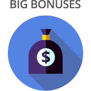 Big Bonuses